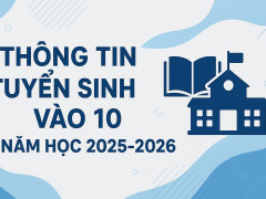 HƯỚNG DẪN ĐĂNG KÝ NHẬP HỌC VÀ NỘP HỒ SƠ TRÚNG TUYỂN VÀO LỐP 10 NĂM HỌC 2025-2026
